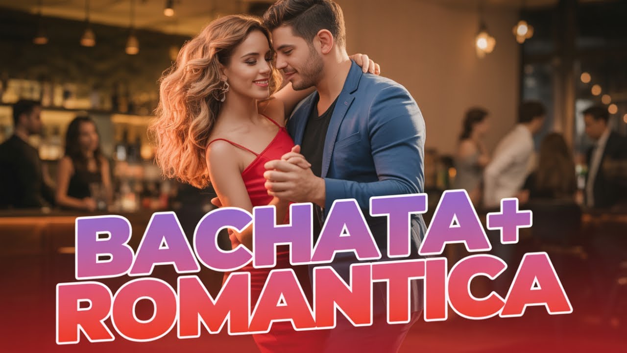 Bachata Mix 2026 💖 | Música Romántica para Enamorar en Noches Especiales