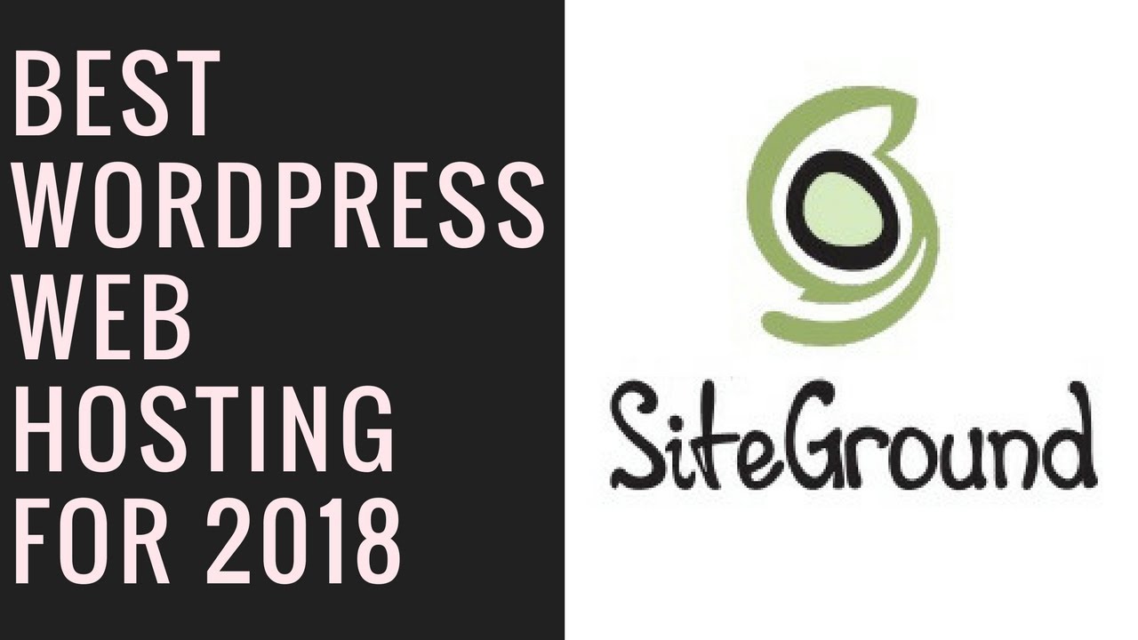 Best Web Hosting for Wordpress 2018 - Siteground Review