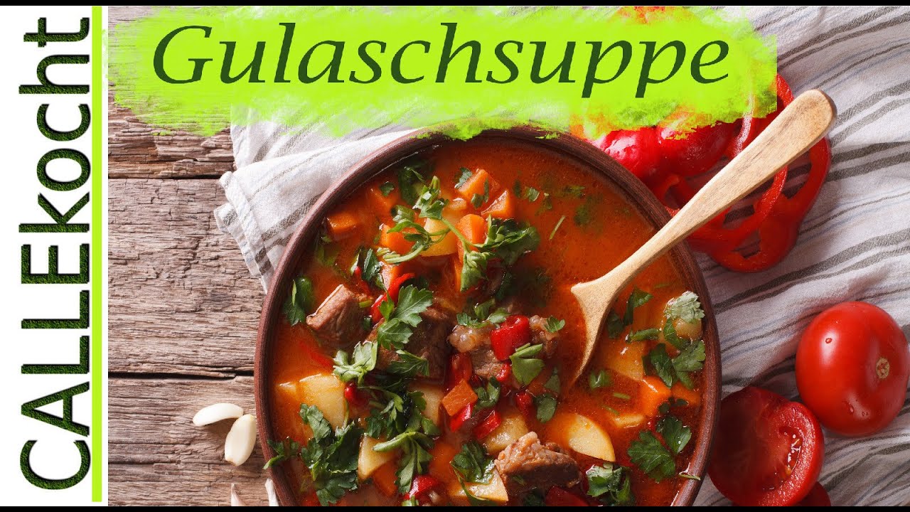 Deftige Gulaschsuppe selber machen - Omas Rezept