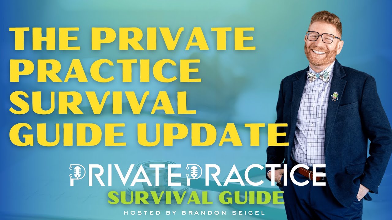 The Private Practice Survival Guide Update