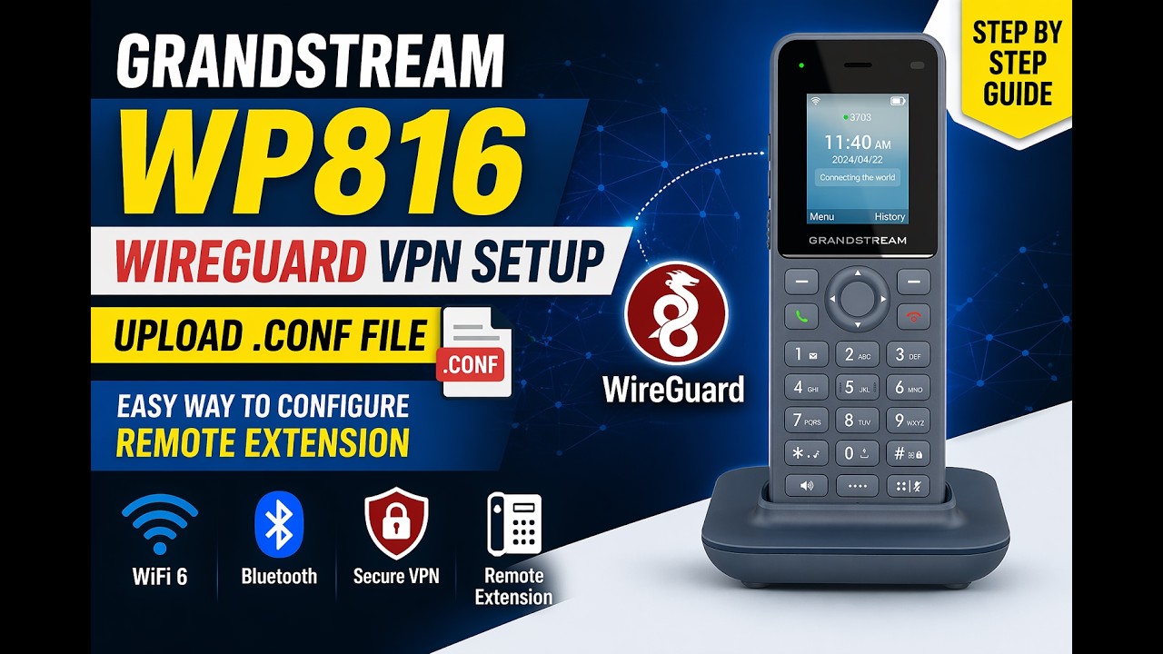 WireGuard VPN на телефоне Grandstream WP816 WiFi 6 &ndash; простое руководство по загрузке файла .conf ...
