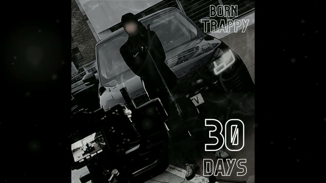 Born Trappy - 30 Days (Official Instrumental) | Born Trappy Type Beat
