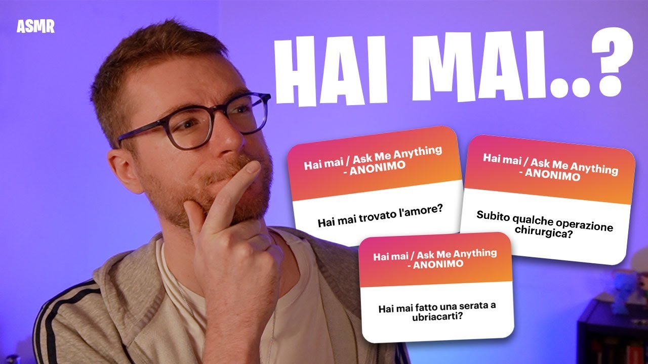 HAI MAI..? • ASMR ITA • Rispondo alle vostre domande!