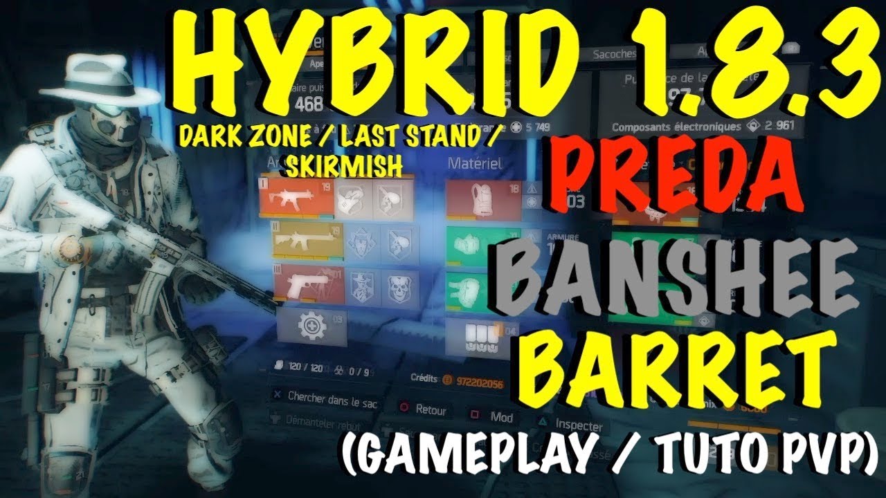 The Division 1.8.3 BADASS HYBRID BUILD Preda/banshee/Barret Gameplay+TUTO