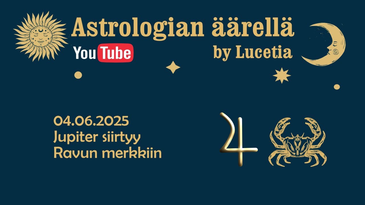 Jupiter siirtyy Ravun merkkiin | Astrologian äärellä