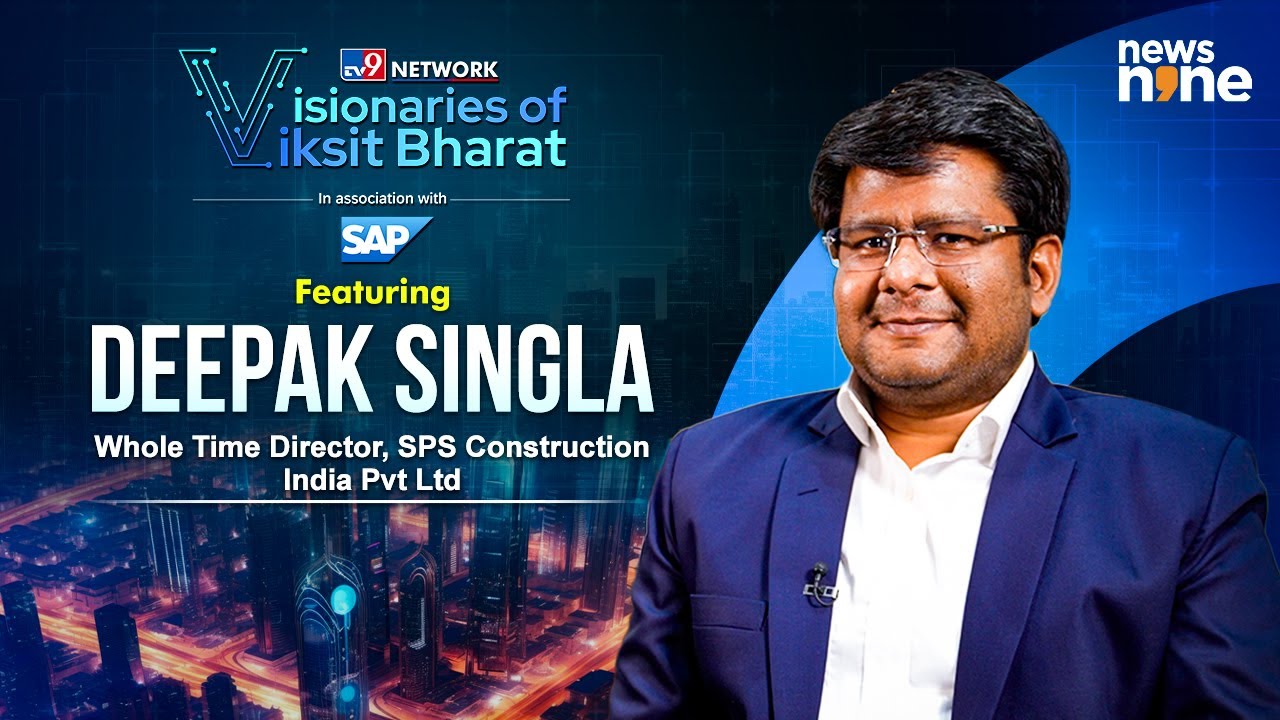 How Infrastructure Is Powering India&rsquo;s Growth | ft. Deepak Singla | Visionaries of Viksit Bharat