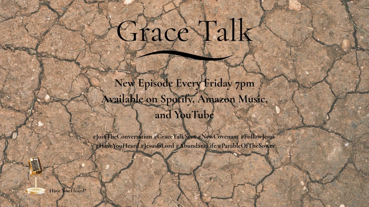 Grace Talk Episode 47