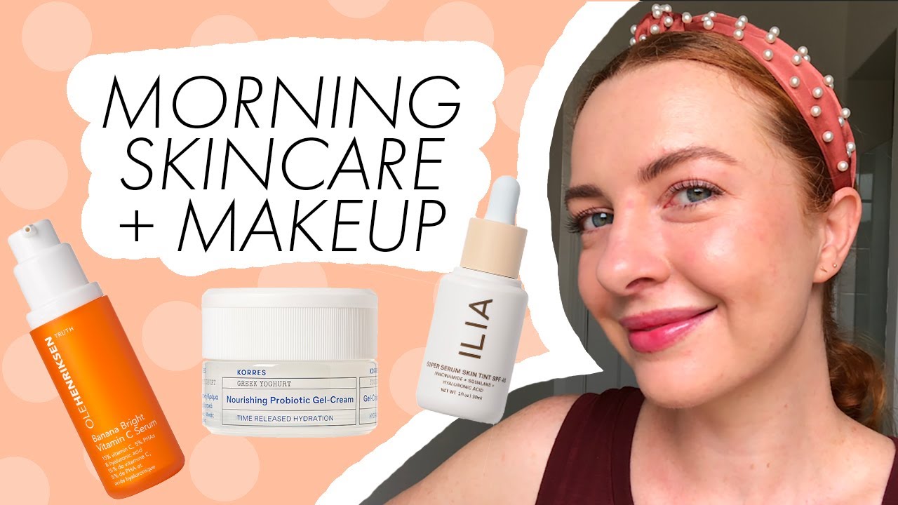 My Simple Morning Skincare & Makeup Routine (Ilia Skin Tint Review)