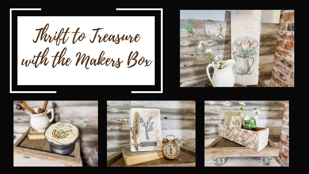 Thrift to Treasure with the Makers Box