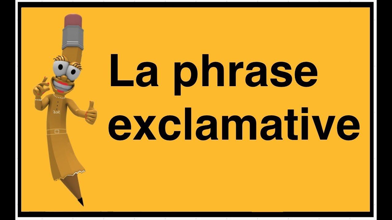 La phrase exclamative
