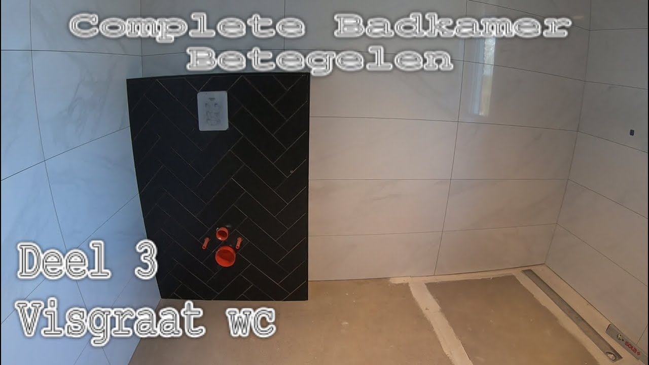 Complete Badkamer Betegelen Deel 3 Visgraat Wc