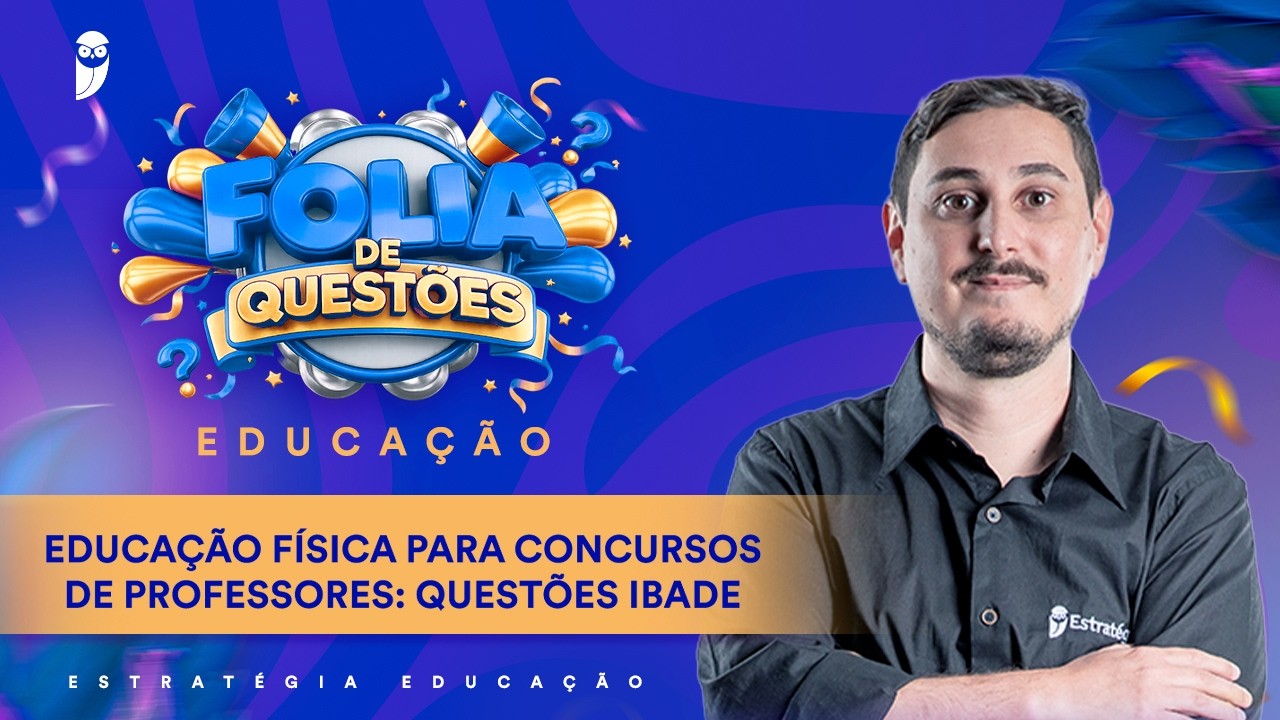 Folia de questões:  Educação Física para concursos de Professores: questões IBADE - Prof. Leandro