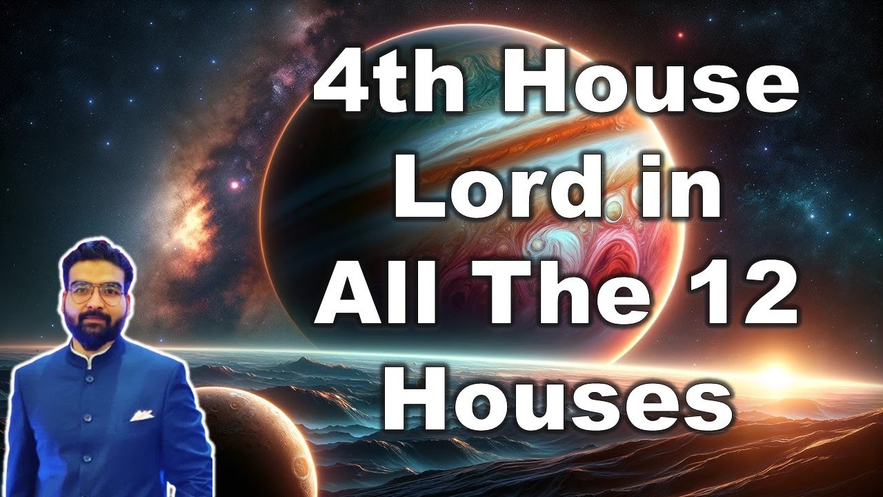 4th House Lord in All The 12 Houses of Horoscope | Vedic Astrology