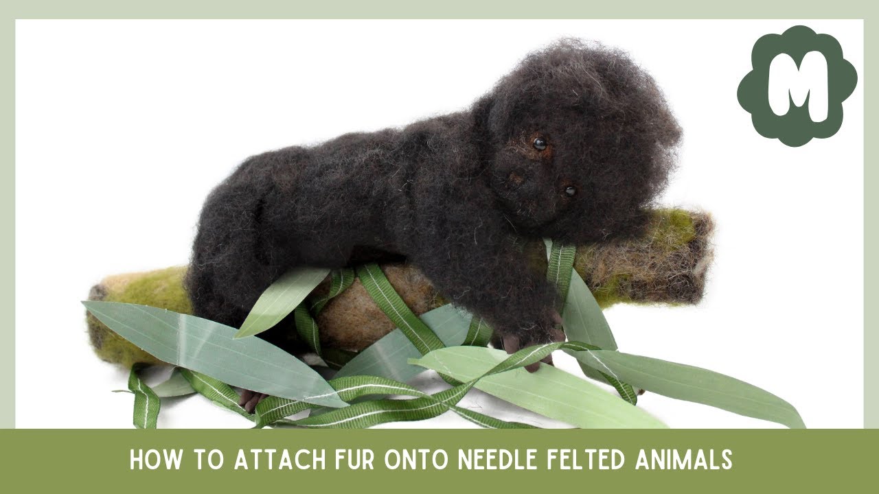 How To Attach Fluffy Fur to Needle Felted Animals