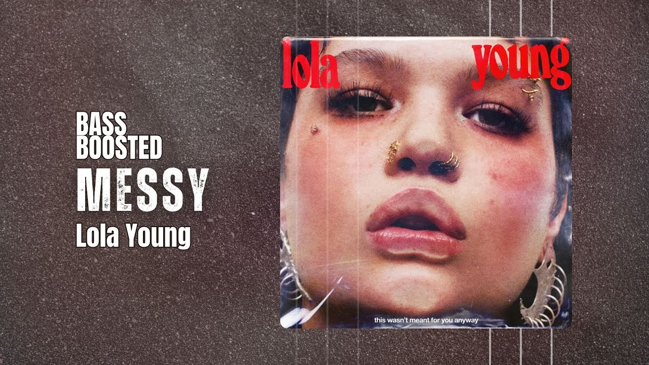 Lola Young - Messy [BASS BOOSTED]