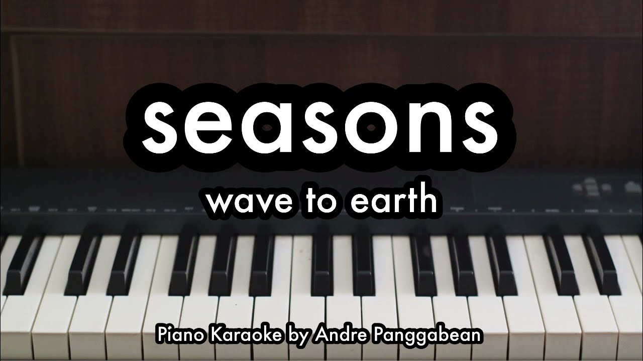 seasons - wave to earth | Piano Karaoke by Andre Panggabean