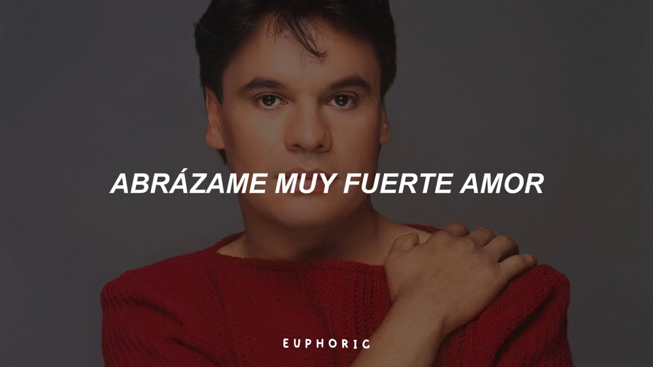 Juan Gabriel - Abrázame Muy Fuerte (Letra)