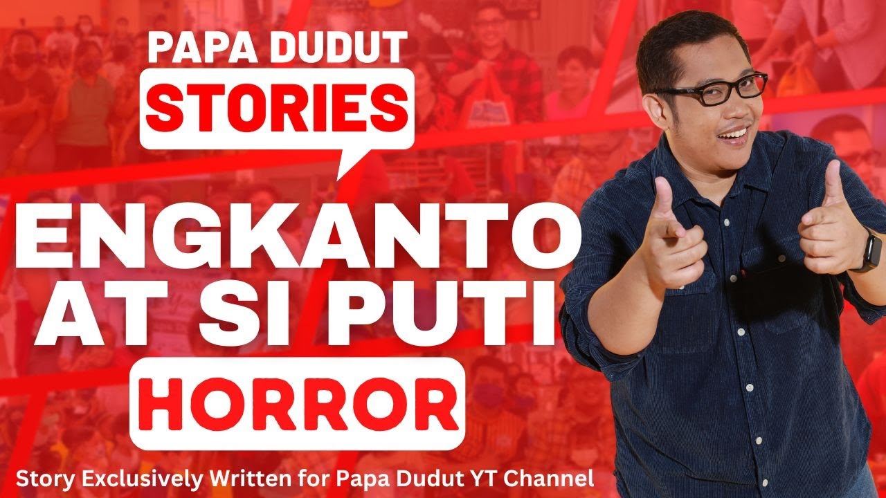 ENGKANTO AT SI PUTI | MACOY | PAPA DUDUT STORIES HORROR