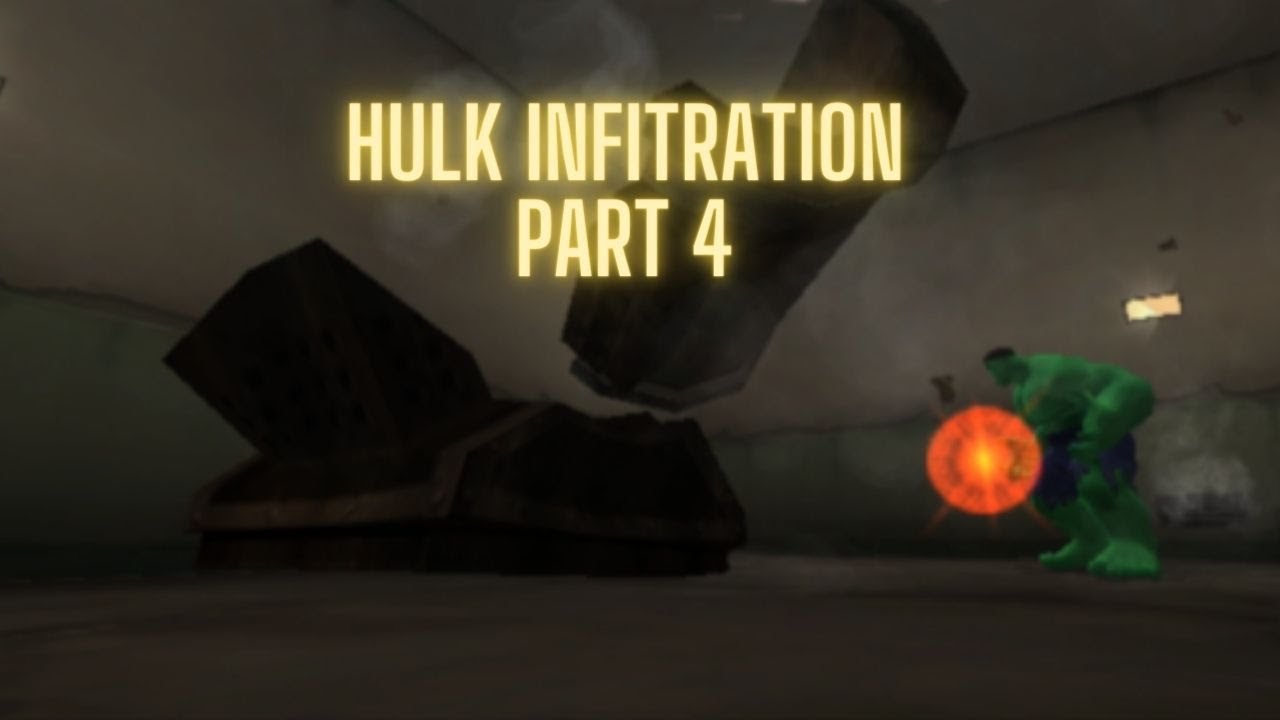 Hulk Infiltration Part 4