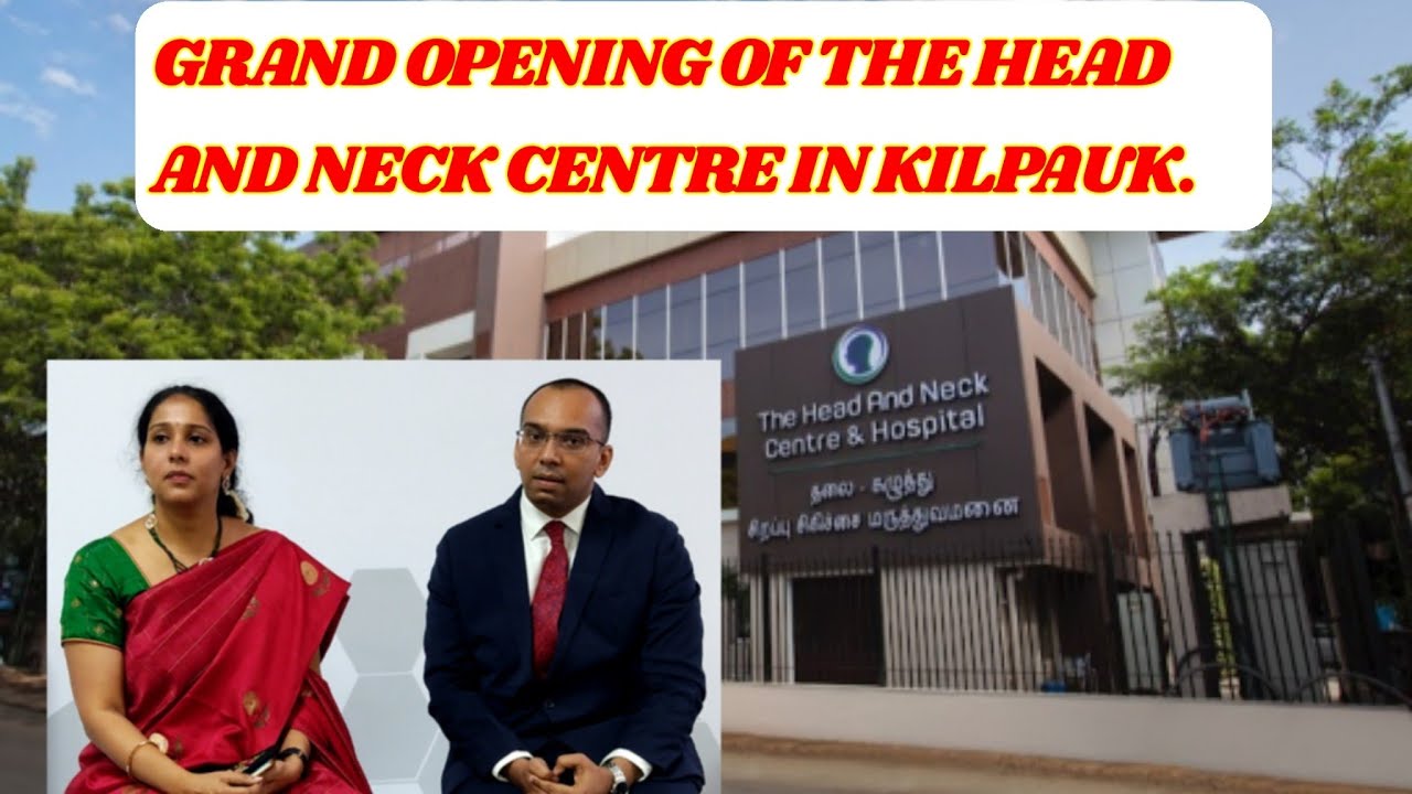 GRAND OPENING OF THE HEAD AND NECK CENTRE IN KILPAUK.#THANC#kilpauk