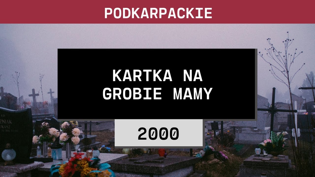 Podkarpackie: Kartka na grobie mamy (2000) | Michał Karaś