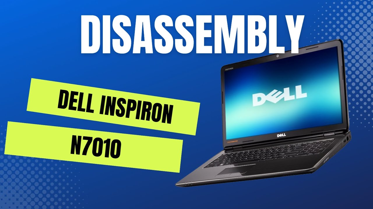 Dell Inspiron N7010 Disassembly
