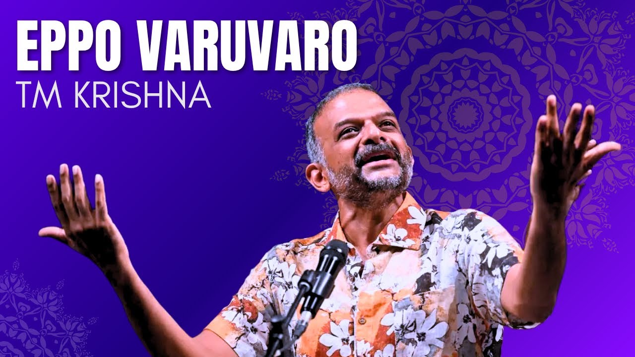 TM Krishna | Eppo Varuvaro | Ragam - Jonpuri | Composer - Gopalakrishna Bharati