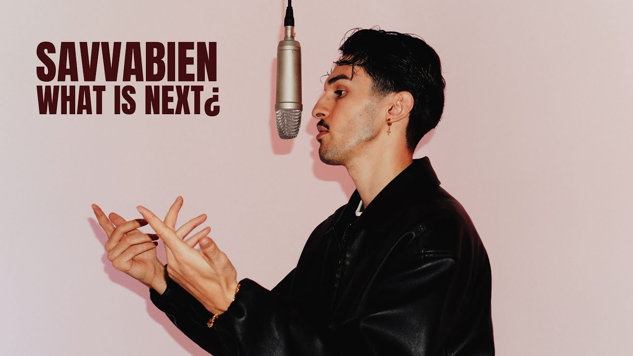 Savvabien - What is next&iquest; (prod.  BIEN)