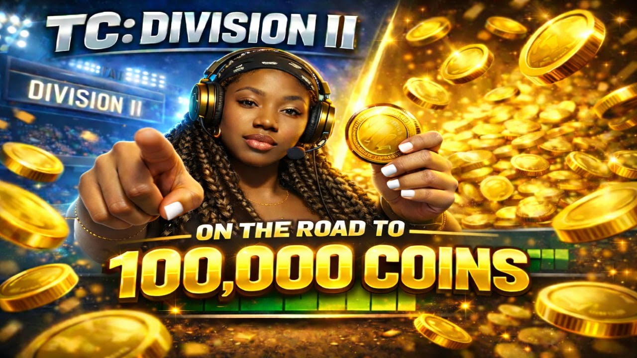 TC: Division II | On the Road to 100,000 Coins
