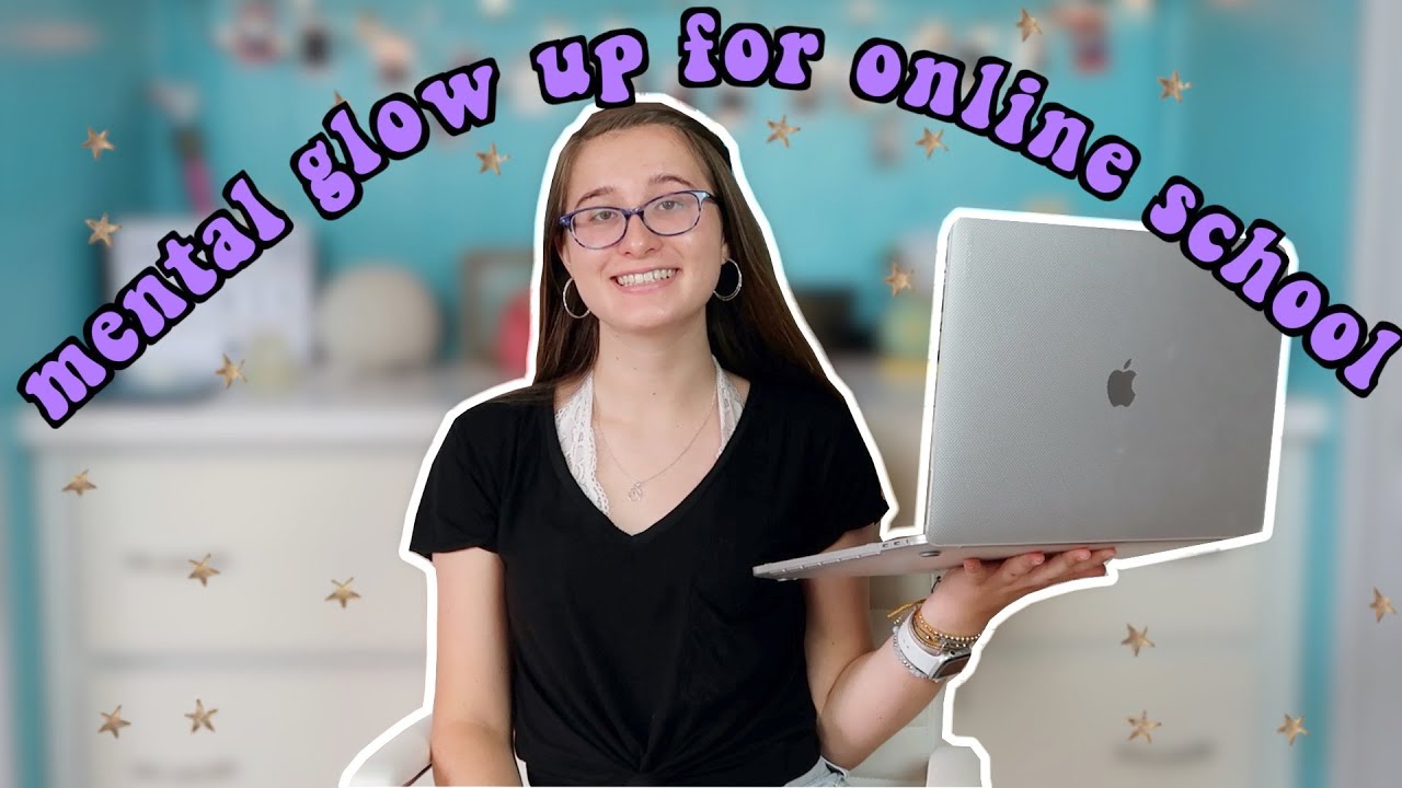 trying to glow up mentally for back to school 2020 | online school tips and tricks
