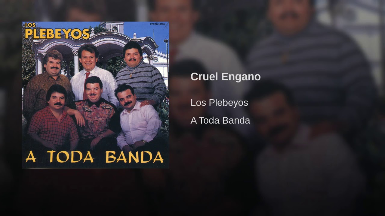Cruel Engano | Los Plebeyos | A Toda Banda