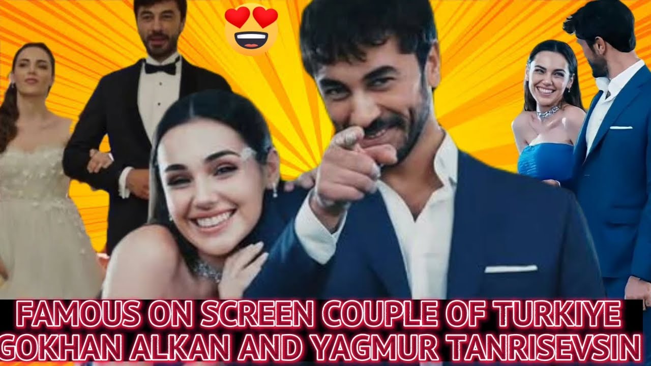 famous on screen couple of turkiye gokhan alkan and yagmur tanrisevsin 💜❤ pics,biography&relatinship