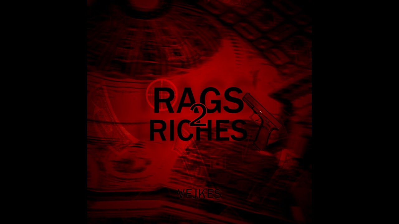Vejkes  - RAGS2RICHES  (prod.  cadence x fxlicia)