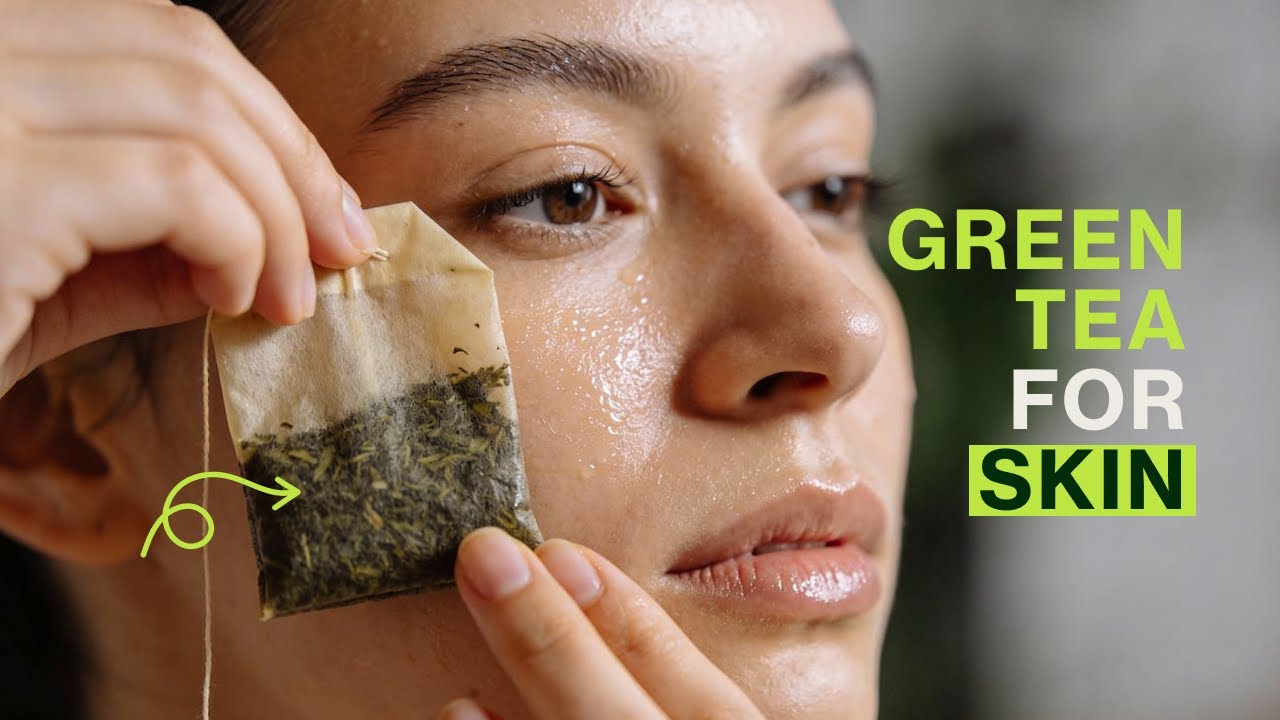 Green Tea Skin Benefits - 7 Benefits of Green Tea for Skin