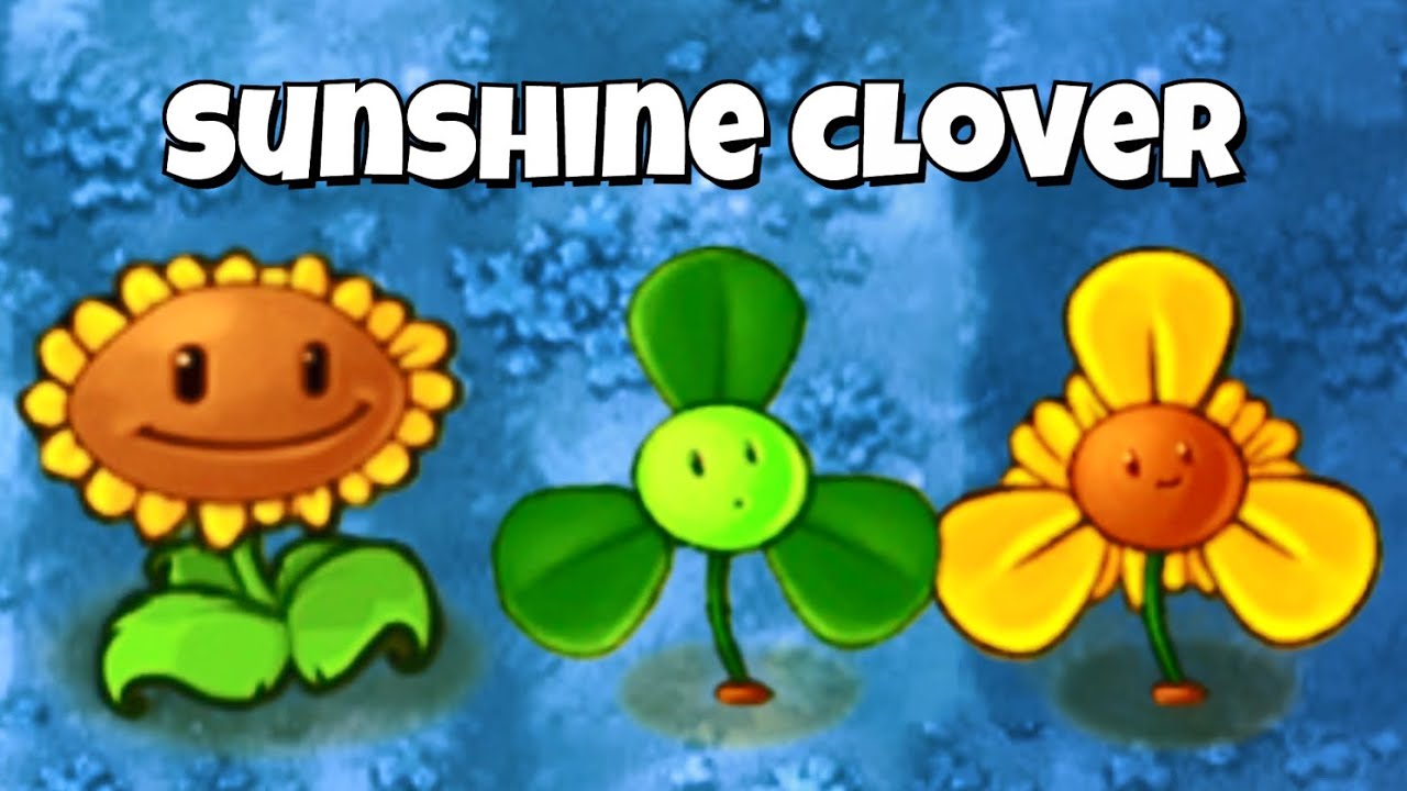 PvZ Fusion 3.2 🌞Sunshine Clover Fusion Showcase⚡ Cỏ Nắng 3 Lá #PvZFusion