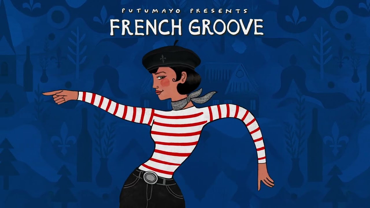 French Groove (Official Putumayo Version)
