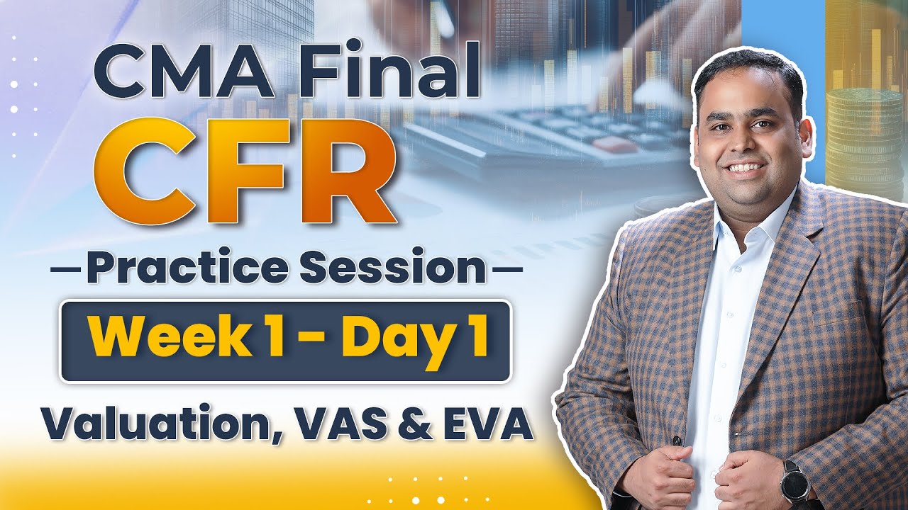 CMA Final CFR | Week 1 - Day 1 | Practice Session | CA CS Avinash Sancheti