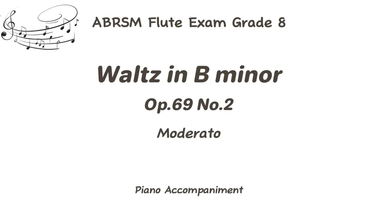 Flute ABRSM Grade 8,  Waltz in B minor, Op.69 No.2 - Chopin (Piano Accompaniment)