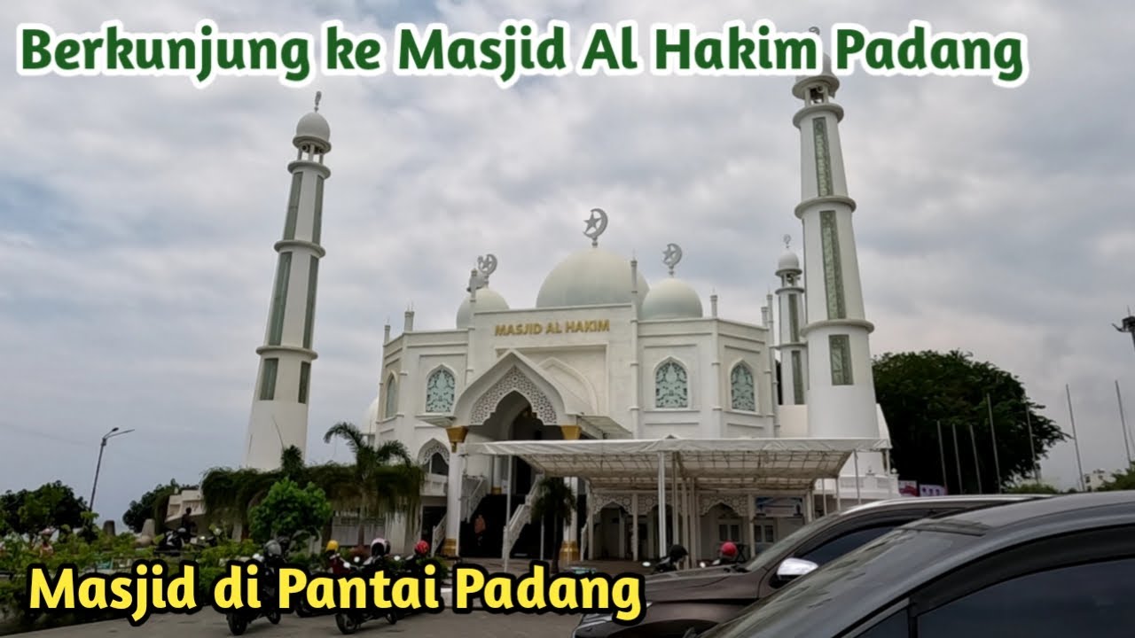 Kunjungan ke Masjid Al Hakim Padang