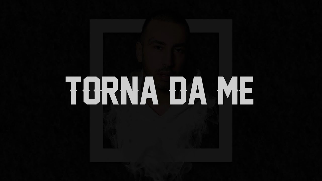Luchè - Torna Da Me \\ Testo su Schermo