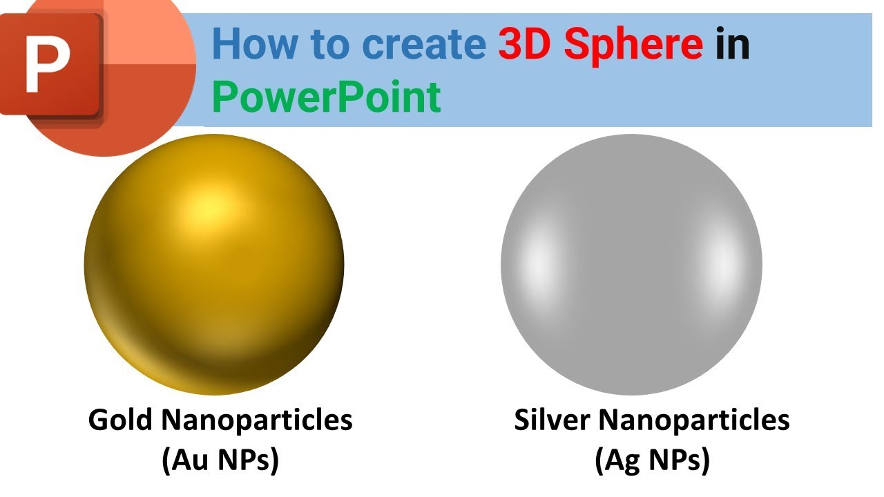 How to create 3D Sphere in PowerPoint (Gold Nanoparticles and Silver Nanoparticles)