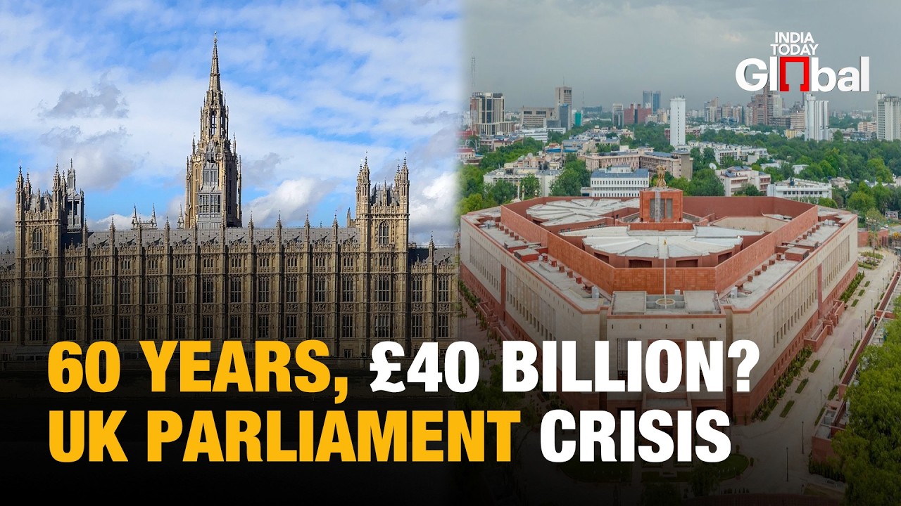 Why UK Parliament’s Revamp Could Take 60 Years And £40 Billion | India Did It In 3