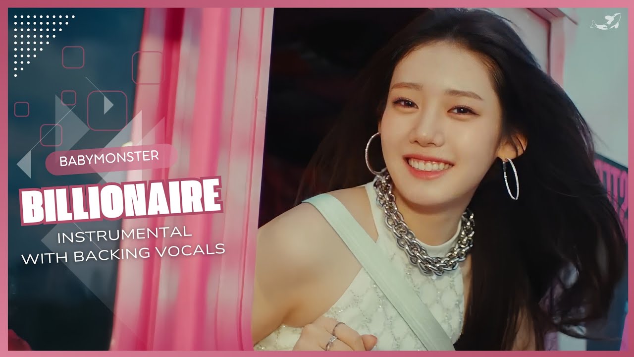 BABYMONSTER - BILLIONAIRE (Instrumental with backing vocals) |Lyrics|