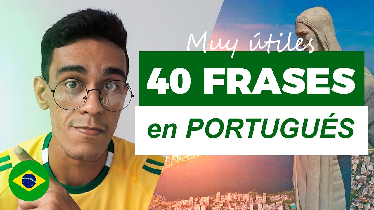 40 frases muy útiles en portugués | Clases de PORTUGUÉS