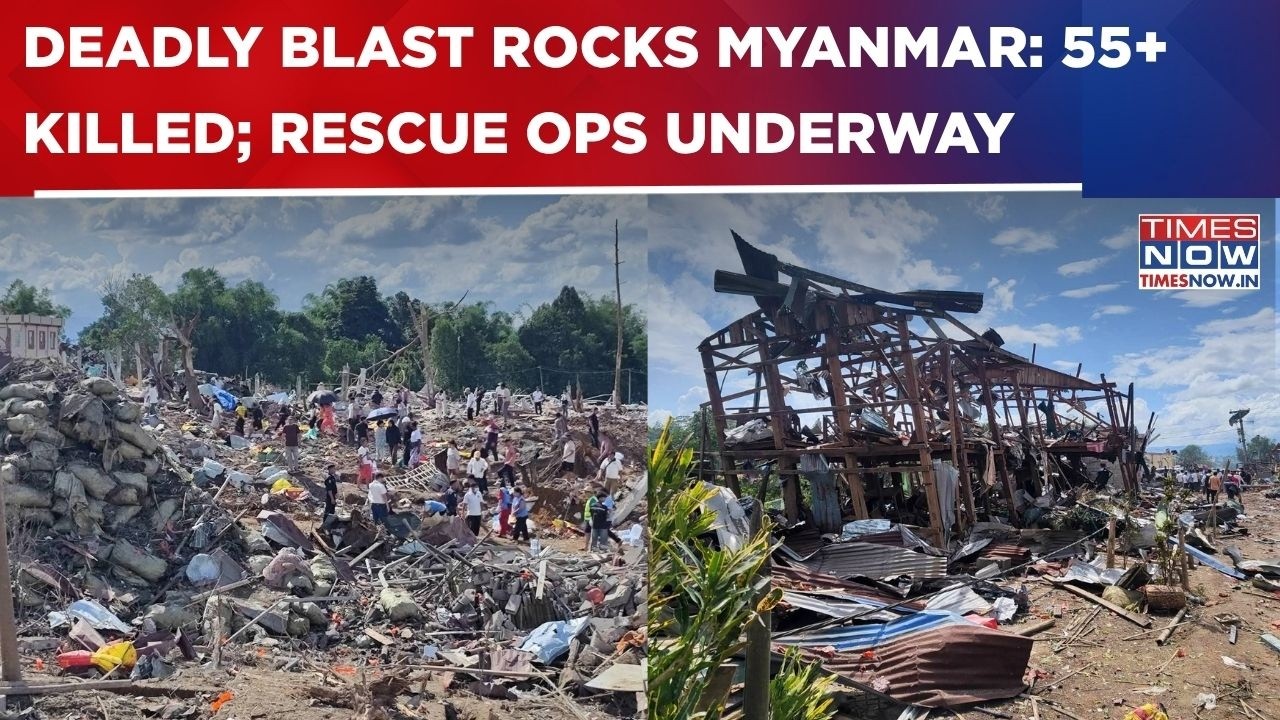 Myanmar Blast Tragedy: Over 55 Killed In Massive Explosion; Rescue Ops Underway | Top Updates