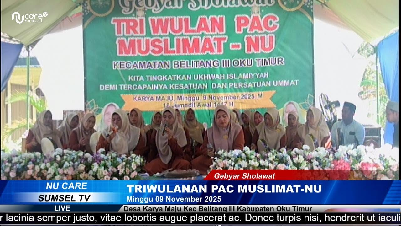 🟢 LIVE II Gebyar TRIWULANAN PAC MUSLIMAT-NU Kec Belitang III OKU Timur Karya Maju Minggu 9 Nov 2025
