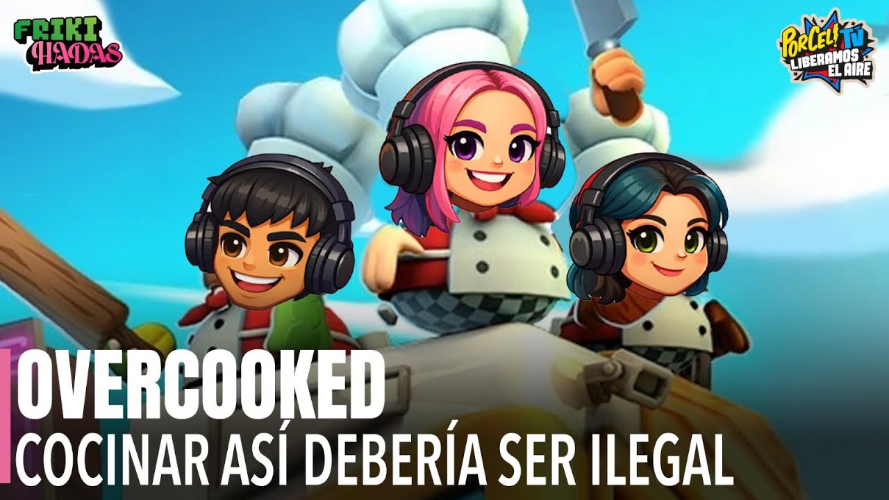 Cocinar así debería ser ilegal | Overcooked | Extracto FrikiHadas 07/01/26