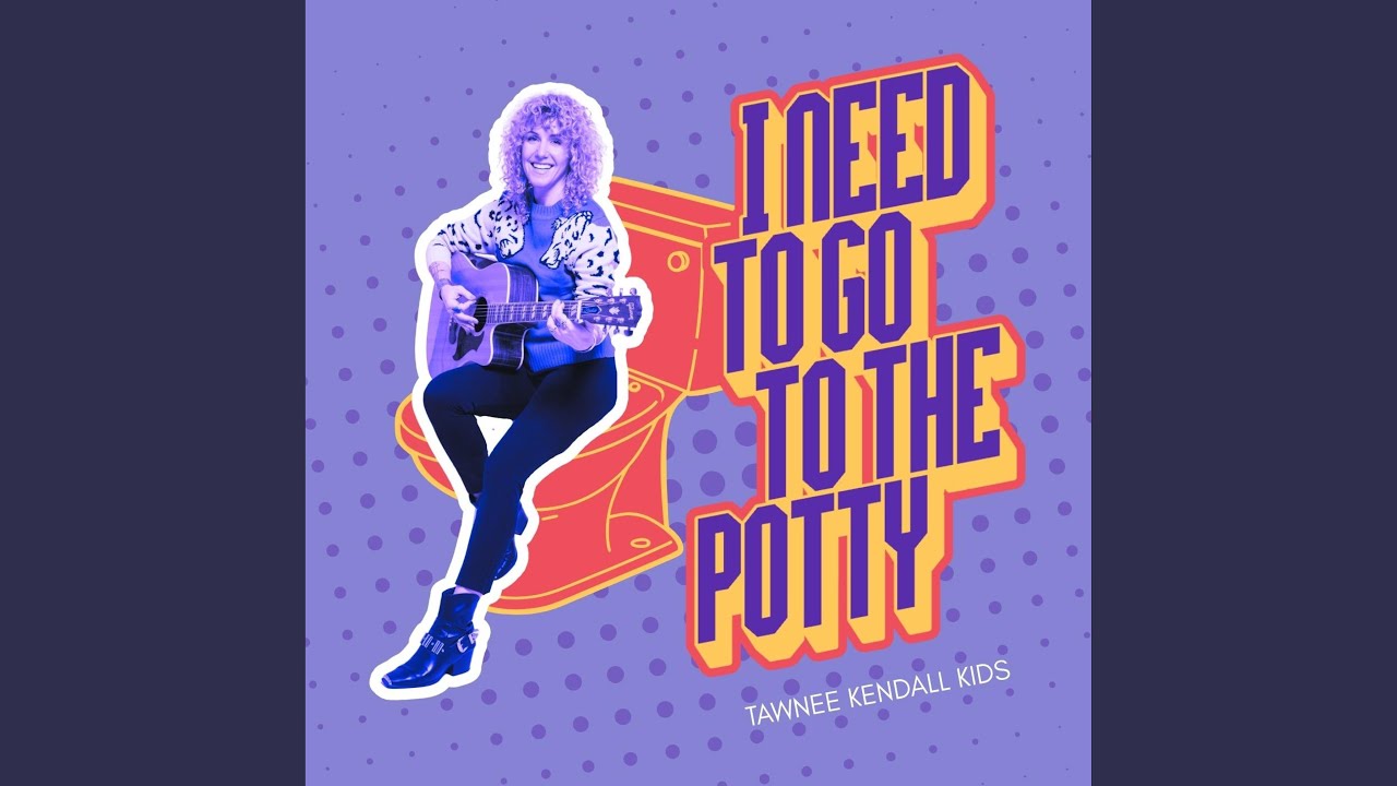 I Need To Go To The Potty