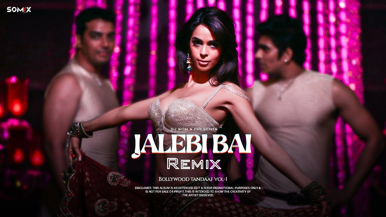 Jalebi bai-remix|DJ Somix|Bollywood tandaaf vol 1| Feat. Mallika Sherawat| jalebi baby