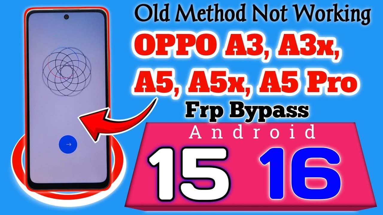 OPPO A3, A3x, A5, A5X, A5 PRO Frp Bypass 2026 Android 15/16 | ALL OPPO Android 15/16 Frp Remove 